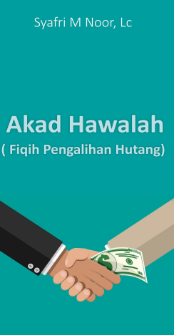 Akad Hawalah (Fiqih Pengalihan Hutang)