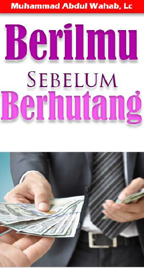 Berilmu Sebelum Berhutang