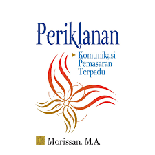 Periklanan : Komunikasi Pemasaran Terpadu