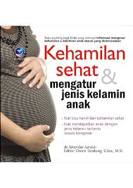 Kehamilan sehat & mengatur jenis kelamin anak