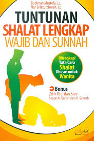 Tuntunan Shalat Lengkap Wajib & Sunnah