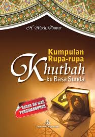 Kumpulan Rupa-Rupa Khutbah ku Basa Sunda