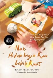 NAK, HIDUP INGIN KAU LEBIH KUAT