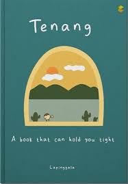 TENANG: A BOOK THAT CAN HOLD YOU TIGHT