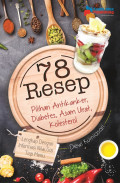 78 RESEP Pilihan Antikanker, Diabetes, Asam Urat, Kolestrol