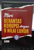 Mari Berantas Korupsi dengan 9 Nilai Luhur