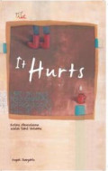 It Hurts : Ketika Mencintai Adalah Sakit Untukku