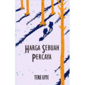 Harga Sebuah  Percaya