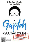 Gapleh Gaul Tapi Soleh