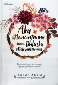 Aku Mencintaimu Seluas Ikhlasku Melepaskanmu