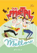 Dulu Metal Sekarang Mellow