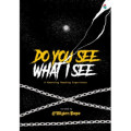 Do You See What I See
