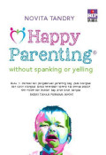 Happy Parenting without Spanking Or yelling