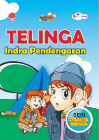 Komik Sains Bocah Pintar : Telinga Indra Pendengaran