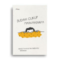 Sudah Cukup Main-Mainnya