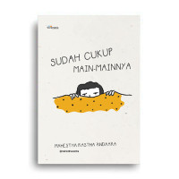 Sudah Cukup Main-Mainnya