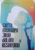 Cinta menyapa Jiwa dalam Kesunyian