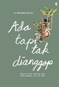 Ada Tapi tak dianggap
