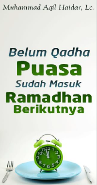 Belum Qadha Puasa Sudah Masuk Ramadhan Berikutnya