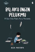 Bu, Aku Ingin Pelukmu