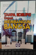 Tanpa Korupsi dapat Membangun Bangsa