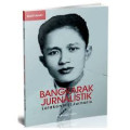 Bangkarak Jurnalistik Lalakon Hiji Jurnalis