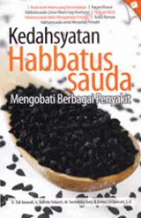 Kedahsyatan Habbautus Sauda Mengobati Berbagai Penyakit