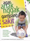 Agar Anak Nggak Gampang Sakit
