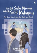 Untuk Satu Nama Yang Sulit Kuhapus