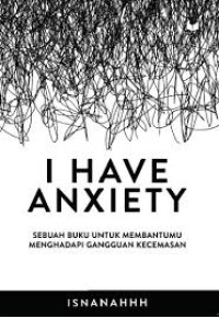 I Have Anxiety