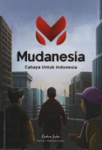 Mudanesia : Cahaya Untuk Indonesia