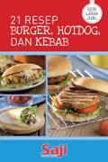 21 Resep Burger, Hotdog, dan Kebab