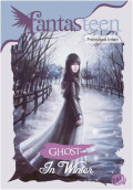 Fantasteen : Ghost In Winter
