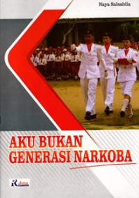 Aku Bukan Generasi Narkoba