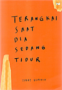 Terangkai Saat Dia Sedang Tidur