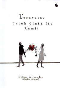 Ternyata, Jatuh cinta itu rumit