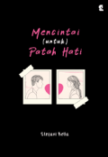 Mencintai (untuk) Patah Hati