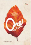 One Autumn : Apakah Akan Kutemukan Kesejatian Cinta pada Satu Musim Gugur