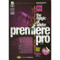 The Magic of Adobe Premiere Pro Edisi 3 Revisi 3