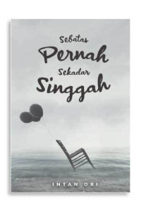Sebatas Pernah Sekadar Singgah