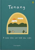 TENANG: A BOOK THAT CAN HOLD YOU TIGHT