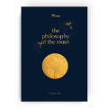 The  philosophy of the Moon