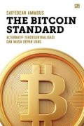 The Bitcoin Standard: Alternatif Terdesentralisasi dan Masa Depan Uang