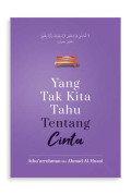 Yang Tak Kita Tahu Tentang Cinta