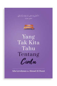 Yang Tak Kita Tahu Tentang Cinta
