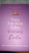 Yang Tak Kita Tahu Tentang Cinta