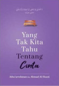 Yang Tak Kita Tahu Tentang Cinta